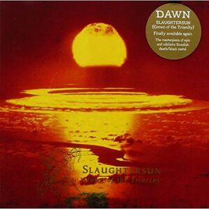 The Dawn - Dawn : Slaughtersun Crown of the Triarchy  CD